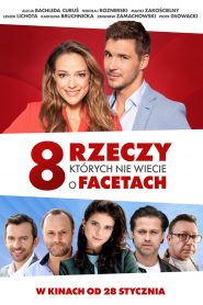 8 rzeczy, których nie wiecie o facetach cały film