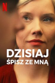 Dzisiaj śpisz ze mną cały film