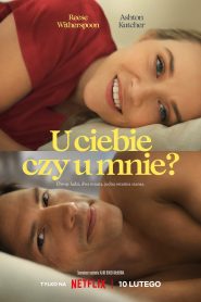 U ciebie czy u mnie? cały film